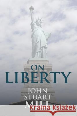 On Liberty John Stuart Mill 9781627300315 Stonewell Press - książka