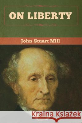 On Liberty John Stuart Mill 9781647992408 Bibliotech Press - książka