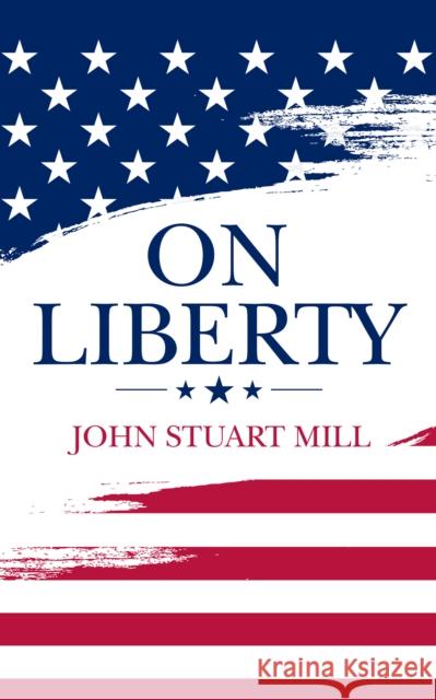 On Liberty John Stuart Mill 9781722503871 G&D Media - książka