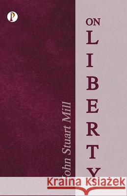 On Liberty John Stuart Mill 9789355466372 Pharos Books - książka