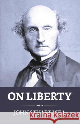 On Liberty John Stuart Mill 9789355842886 True Sign Publishing House - książka