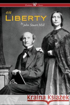 On Liberty (Wisehouse Classics - The Authoritative Harvard Edition 1909) John Stuart Mill Sam Vaseghi 9789176372241 Wisehouse Classics - książka