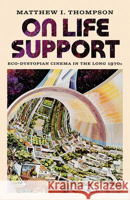 On Life Support Matthew I. Thompson 9781517917333 University of Minnesota Press - książka