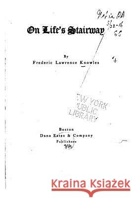 On Life's Stairway Frederic Lawrence Knowles 9781530690442 Createspace Independent Publishing Platform - książka