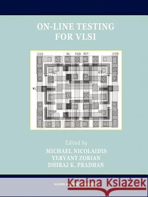 On-Line Testing for VLSI Michael Nicolaidis Yervant Zorian Dhiraj K. Pradhan 9781441950338 Springer - książka