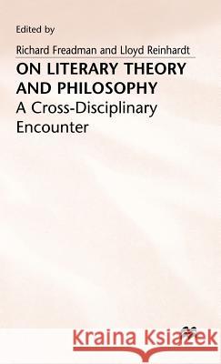 On Literary Theory and Philosophy Richard Freadman Lloyd Reinhardt 9780333521298 PALGRAVE MACMILLAN - książka