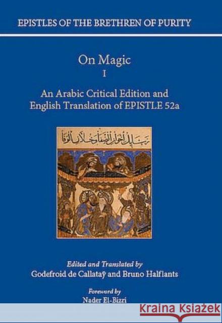 On Magic : An Arabic critical edition and English translation of Epistle 52, Part 1 Godefroid D Bruno Halflants 9780199638956 Oxford University Press, USA - książka