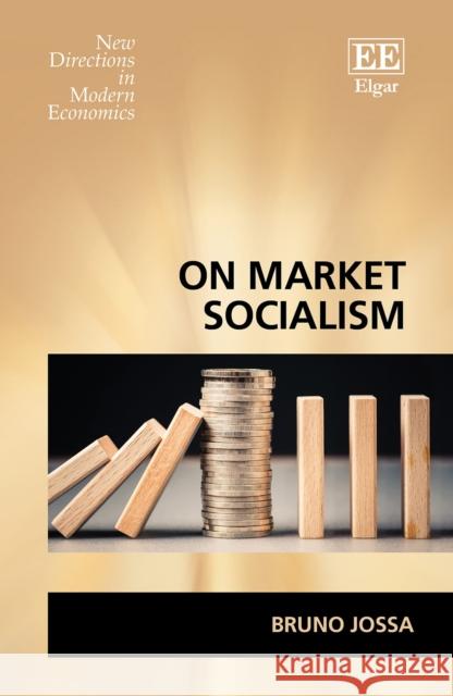 On Market Socialism Bruno Jossa 9781035309443 Edward Elgar Publishing Ltd - książka