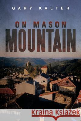 On Mason Mountain Gary Kalter 9781493111763 Xlibris Corporation - książka