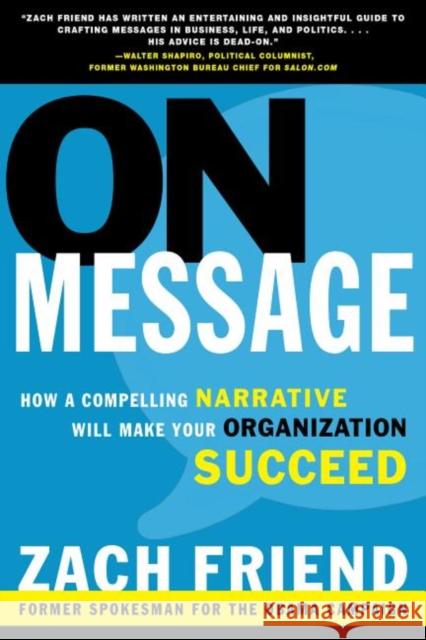 On Message: How a Compelling Narrative Will Make Your Organization Succeed  9781620453728 Turner Publishing Company - książka