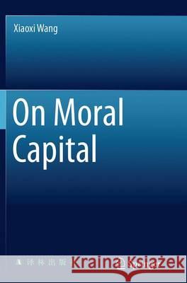 On Moral Capital Xiaoxi Wang 9783662515846 Springer - książka