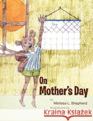 On Mother's Day Melissa L. Shepherd 9781466911659 Trafford Publishing - książka