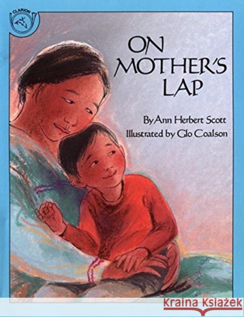 On Mother's Lap Ann Herbert Scott Glo Coalson 9780395629765 Clarion Books - książka