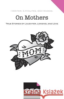 On Mothers: True Stories of Laughter, Longing, and Love Elva Bennett Martha Frankel Paula Fung 9781734380828 65 - książka