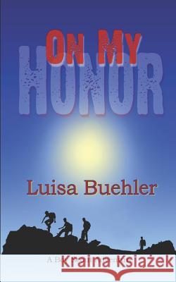 On My Honor Luisa Buehler 9781727892093 Createspace Independent Publishing Platform - książka