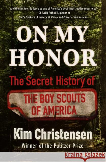 On My Honor: The Secret History of the Boy Scouts of America Kim Christensen 9781538726730 Grand Central Publishing - książka