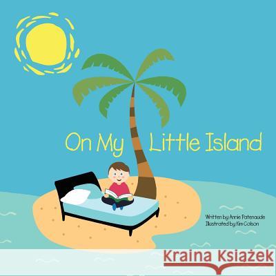 On My Little Island Annie Patenaude Kim Colson 9781502439109 Createspace - książka