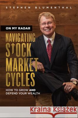 On My Radar: Navigating Stock Market Cycles Stephen Blumenthal 9781946633415 Forbesbooks - książka