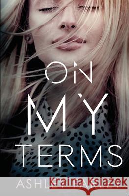 On My Terms Ashley Farley 9781736876190 Ahf Publishing - książka