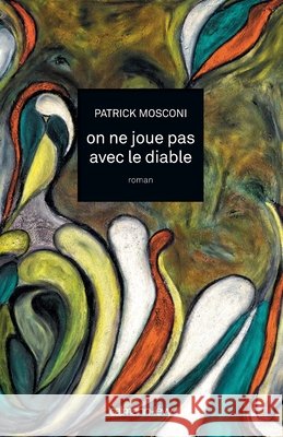 On ne joue pas avec le diable Mosconi, Patrick 9782702156025 Calmann-Levy - książka