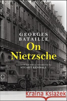 On Nietzsche Georges Bataille Stuart Kendall 9781438458588 State University of New York Press - książka