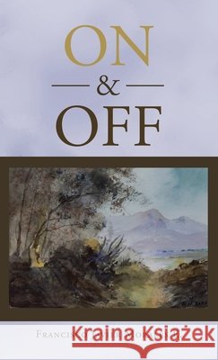 On & Off Francisco Javier Morales E 9781506539669 Palibrio - książka