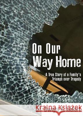 On Our Way Home Dwight Kiefert 9781947491793 Yorkshire Publishing - książka