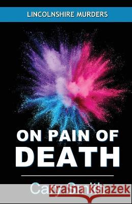 On Pain of Death Cary Smith   9781916696334 PublishNation - książka