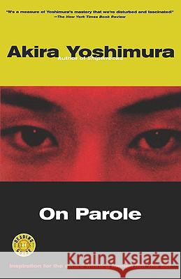 On Parole Akira Yoshimura Stephen Snyder 9780156011471 Harvest/HBJ Book - książka