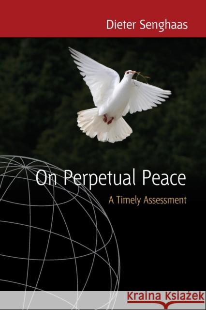 On Perpetual Peace: A Timely Assessment Senghaas, Dieter 9781845453251 BERGHAHN BOOKS - książka