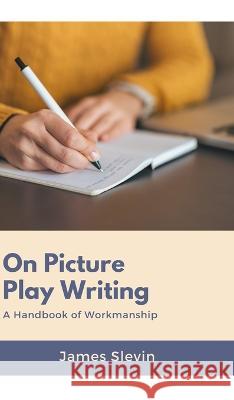 On Picture Play Writing James Slevin   9789390877874 Mjp Publishers - książka