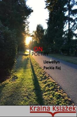 ON Poetry Packia Raj, Llewellyn 9781976248429 Createspace Independent Publishing Platform - książka