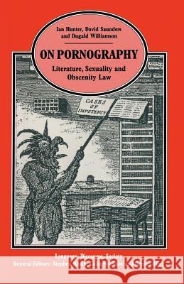 On Pornography: Literature, Sexuality and Obscenity Law Saunders, David 9780333398968 Palgrave MacMillan - książka