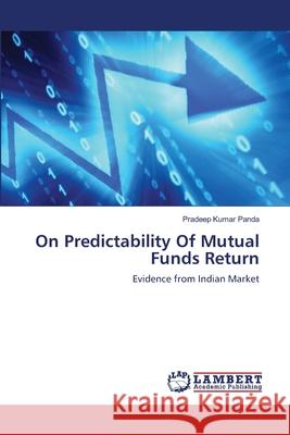 On Predictability Of Mutual Funds Return Pradeep Kumar Panda 9783659219177 LAP Lambert Academic Publishing - książka