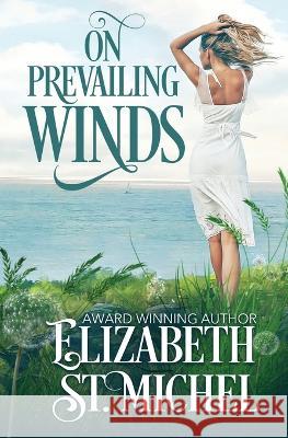 On Prevailing Winds Elizabeth S 9781950016075 Elizabeth St Michel - książka