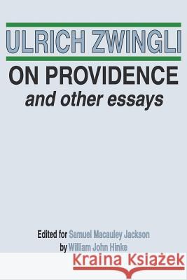 On Providence and Other Essays Ulrich Zwingli 9781579102968 Wipf & Stock Publishers - książka