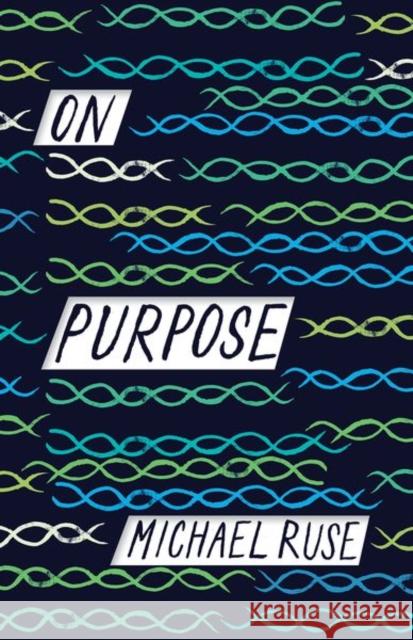 On Purpose Michael Ruse 9780691195957 Princeton University Press - książka