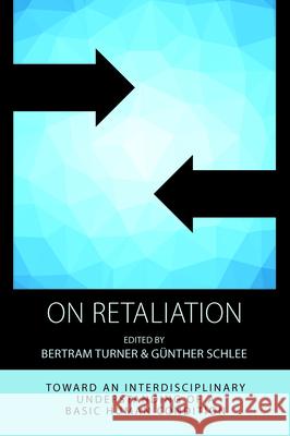 On Retaliation: Towards an Interdisciplinary Understanding of a Basic Human Condition  9781789200775 Berghahn Books - książka