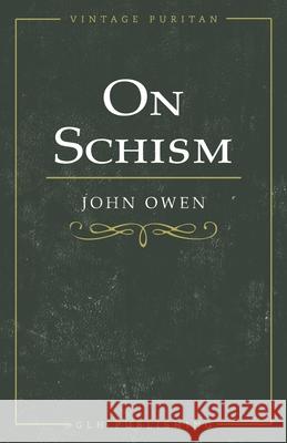 On Schism John Owen William Goold 9781648630224 Glh Publishing - książka