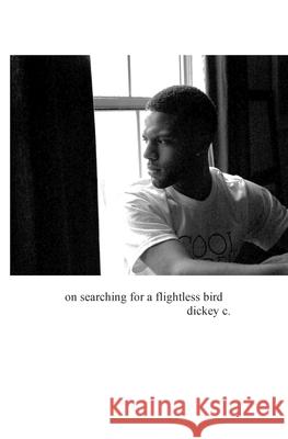 on searching for a flightless bird Comeaux, Dickey 9780692381243 Onesweetspot - książka