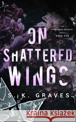 On Shattered Wings S K Graves 9798364266330 Independently Published - książka