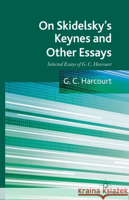 On Skidelsky's Keynes and Other Essays: Selected Essays of G. C. Harcourt Harcourt, G. 9781349329861 Palgrave Macmillan - książka