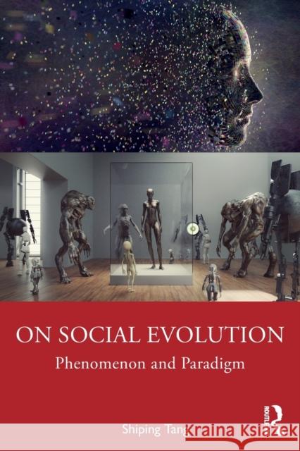 On Social Evolution: Phenomenon and Paradigm Shiping Tang 9780367436278 Routledge - książka