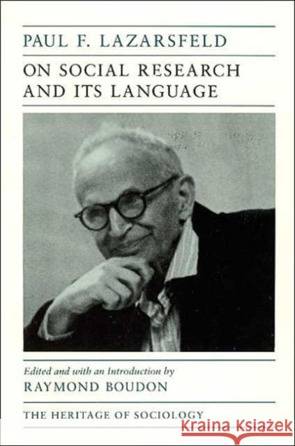 On Social Research and Its Language Paul F. Lazarsfeld Raymond Boudon 9780226469638 University of Chicago Press - książka