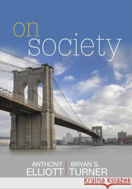 On Society Anthony Elliott Bryan S. Turner 9780745648415 Polity Press - książka