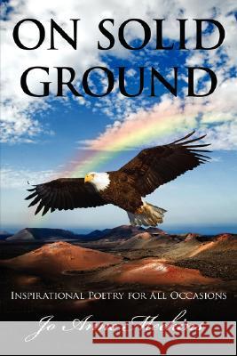 On Solid Ground: Inspirational Poetry for All Occasions Meekins, Jo Anne 9781434372734 Authorhouse - książka