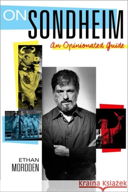 On Sondheim: An Opinionated Guide Ethan Mordden 9780199394814 Oxford University Press, USA - książka