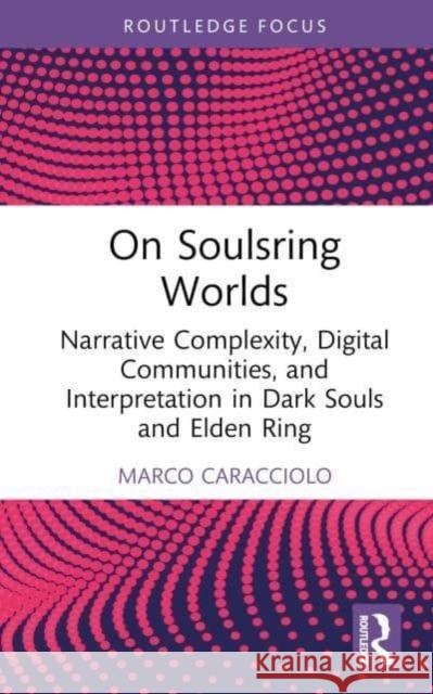 On Soulsring Worlds Marco Caracciolo 9781032683997 Taylor & Francis Ltd - książka