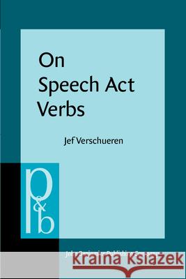 On Speech ACT Verbs Jef Verschueren 9789027225085 John Benjamins Publishing Co - książka