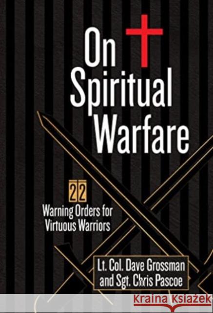 On Spiritual Warfare: 22 Warning Orders for Virtuous Warriors Chris Pascoe 9781424566228 BroadStreet Publishing - książka